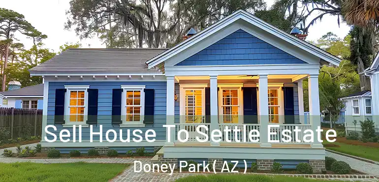  Sell House To Settle Estate Doney Park ( AZ )