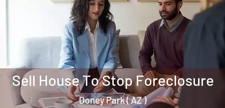  Sell House To Stop Foreclosure Doney Park ( AZ )