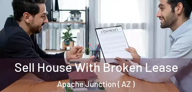  Sell House With Broken Lease Apache Junction ( AZ )