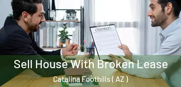  Sell House With Broken Lease Catalina Foothills ( AZ )