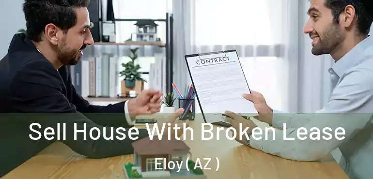  Sell House With Broken Lease Eloy ( AZ )