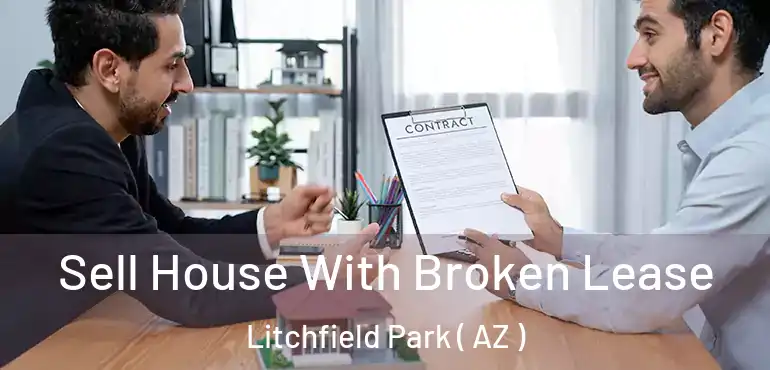  Sell House With Broken Lease Litchfield Park ( AZ )