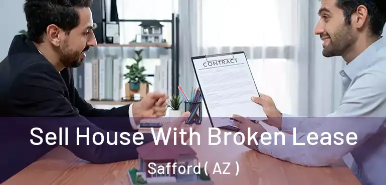  Sell House With Broken Lease Safford ( AZ )