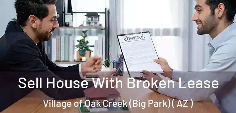 Sell House With Broken Lease Village of Oak Creek (Big Park) ( AZ )