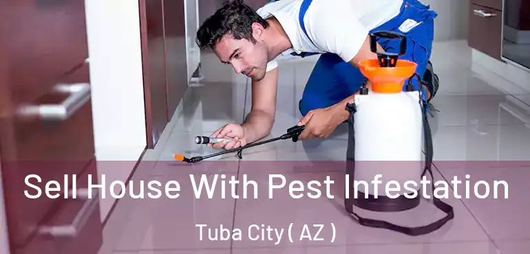  Sell House With Pest Infestation Tuba City ( AZ )