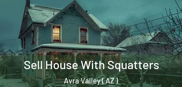  Sell House With Squatters Avra Valley ( AZ )