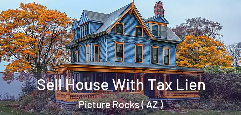  Sell House With Tax Lien Picture Rocks ( AZ )