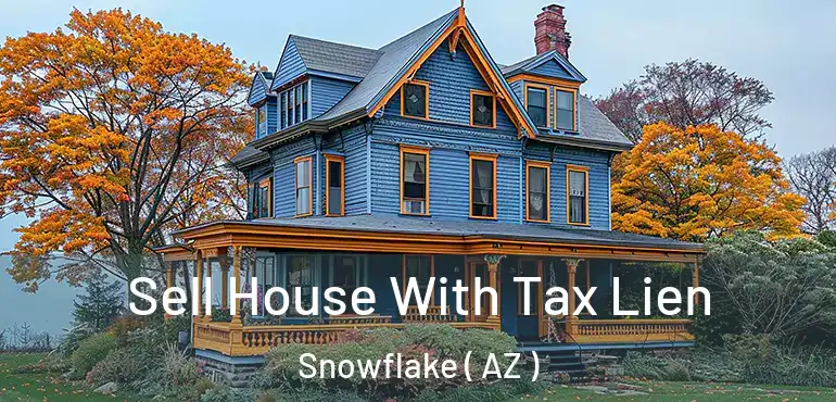  Sell House With Tax Lien Snowflake ( AZ )