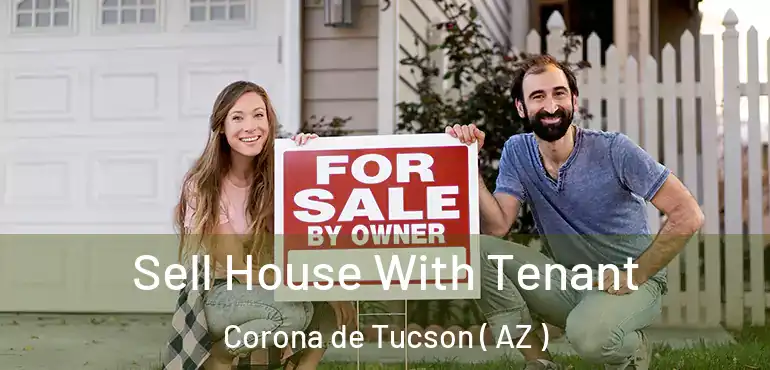  Sell House With Tenant Corona de Tucson ( AZ )