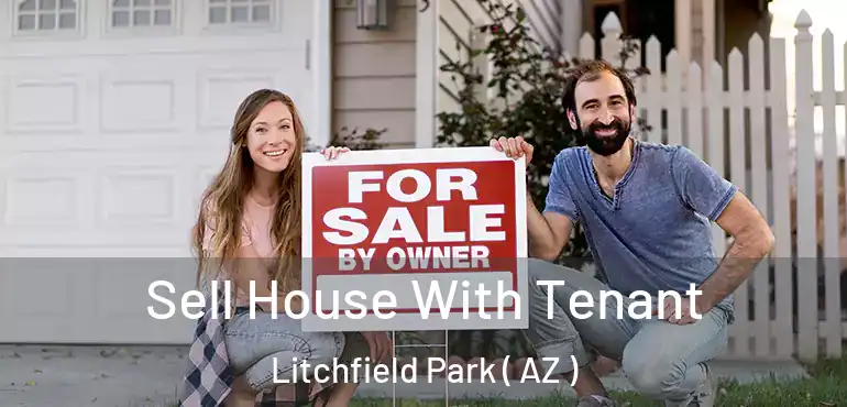  Sell House With Tenant Litchfield Park ( AZ )