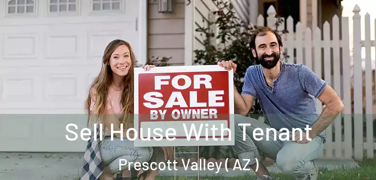  Sell House With Tenant Prescott Valley ( AZ )