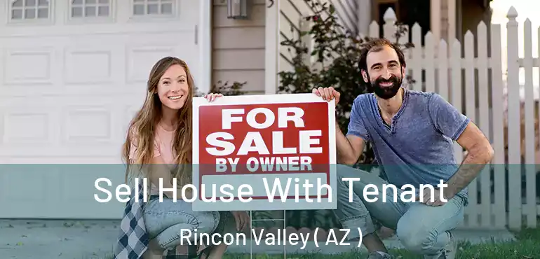 Sell House With Tenant Rincon Valley ( AZ )