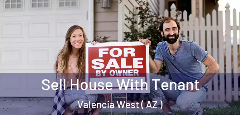  Sell House With Tenant Valencia West ( AZ )