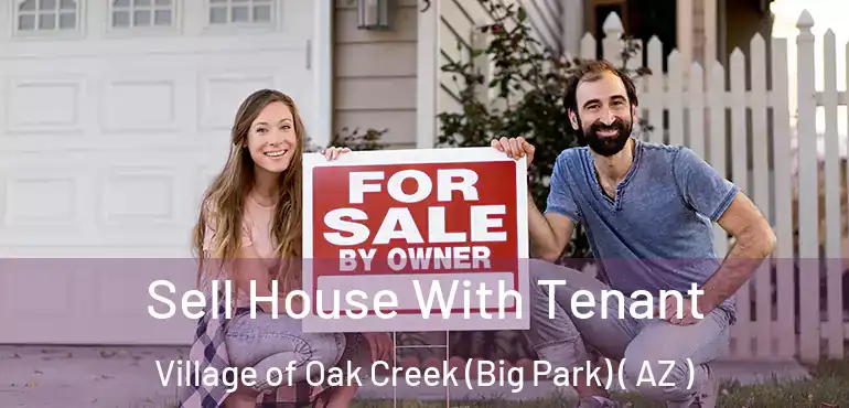  Sell House With Tenant Village of Oak Creek (Big Park) ( AZ )