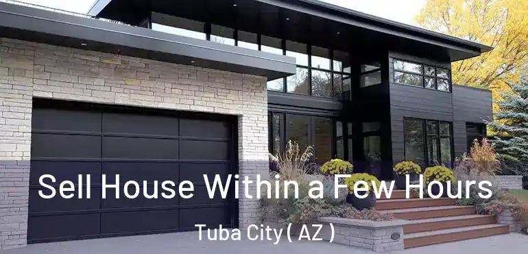  Sell House Within a Few Hours Tuba City ( AZ )