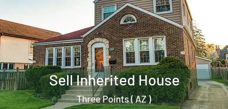  Sell Inherited House Three Points ( AZ )