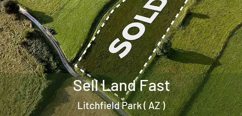  Sell Land Fast Litchfield Park ( AZ )