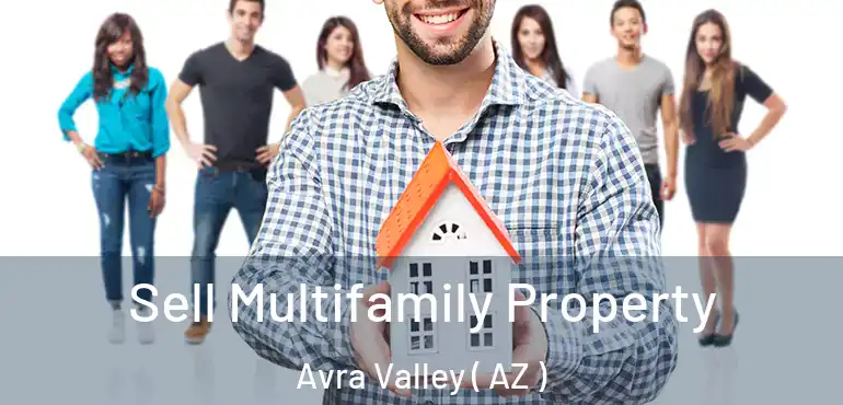  Sell Multifamily Property Avra Valley ( AZ )