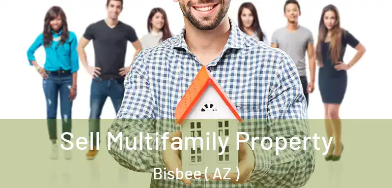  Sell Multifamily Property Bisbee ( AZ )