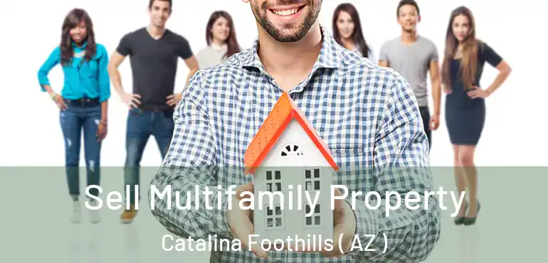  Sell Multifamily Property Catalina Foothills ( AZ )
