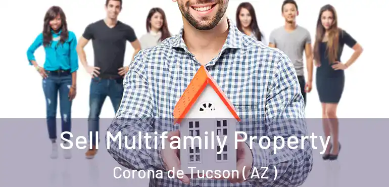  Sell Multifamily Property Corona de Tucson ( AZ )