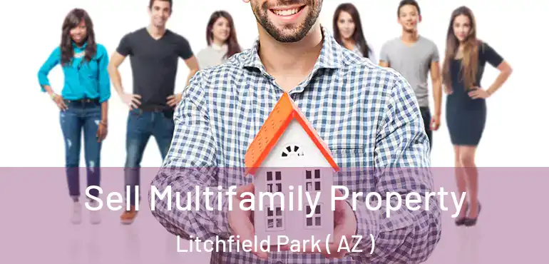  Sell Multifamily Property Litchfield Park ( AZ )