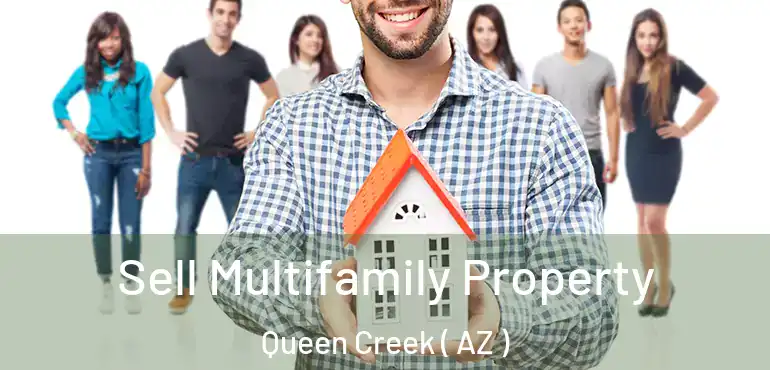  Sell Multifamily Property Queen Creek ( AZ )