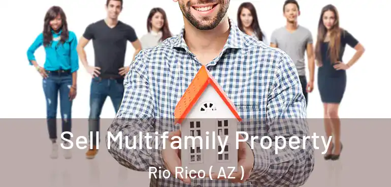  Sell Multifamily Property Rio Rico ( AZ )