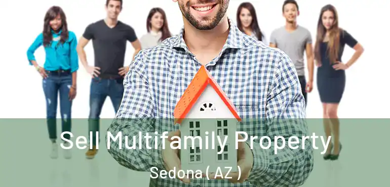  Sell Multifamily Property Sedona ( AZ )
