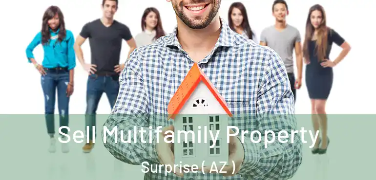  Sell Multifamily Property Surprise ( AZ )