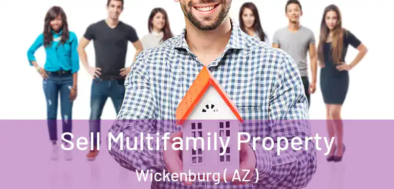  Sell Multifamily Property Wickenburg ( AZ )