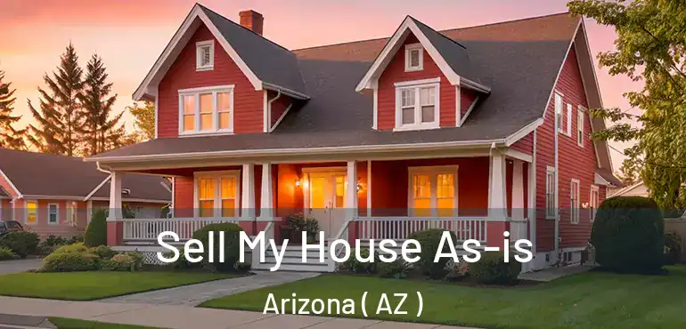  Sell My House As-is Arizona ( AZ )