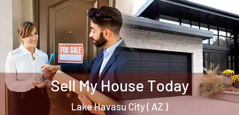  Sell My House Today Lake Havasu City ( AZ )