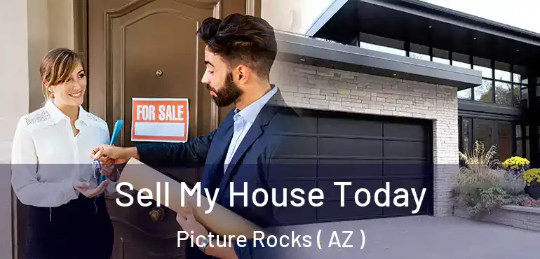  Sell My House Today Picture Rocks ( AZ )