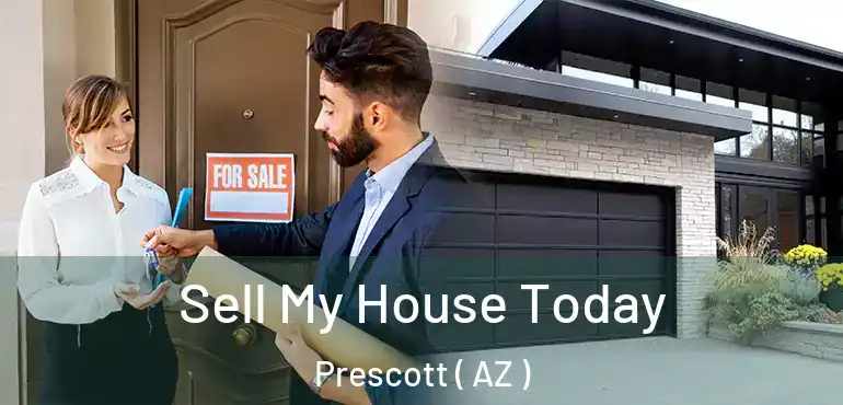  Sell My House Today Prescott ( AZ )