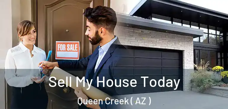 Sell My House Today Queen Creek ( AZ )