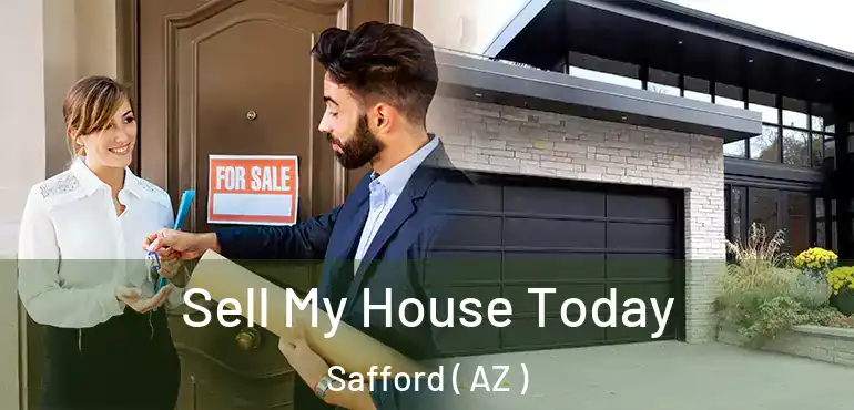  Sell My House Today Safford ( AZ )