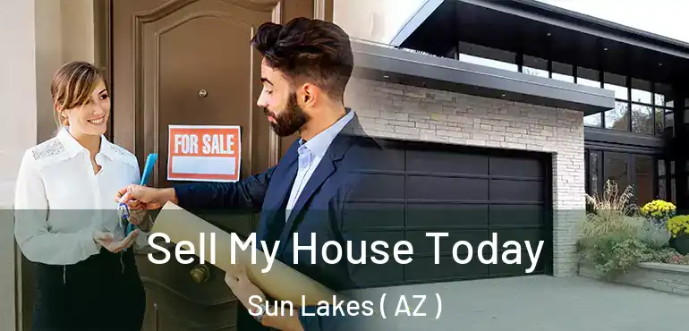  Sell My House Today Sun Lakes ( AZ )