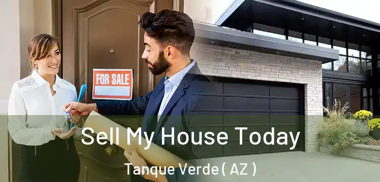  Sell My House Today Tanque Verde ( AZ )