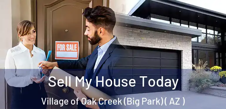  Sell My House Today Village of Oak Creek (Big Park) ( AZ )