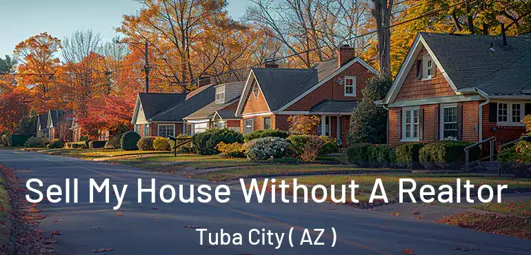  Sell My House Without A Realtor Tuba City ( AZ )