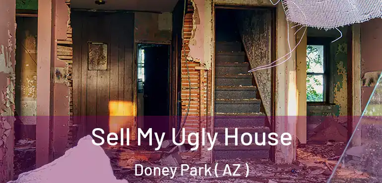  Sell My Ugly House Doney Park ( AZ )