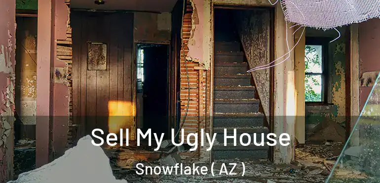  Sell My Ugly House Snowflake ( AZ )