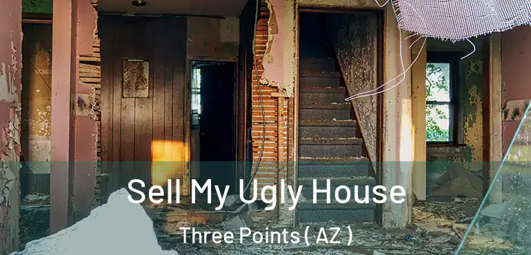  Sell My Ugly House Three Points ( AZ )