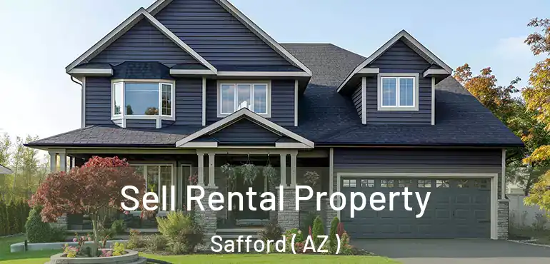  Sell Rental Property Safford ( AZ )