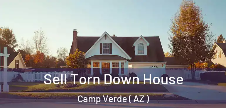  Sell Torn Down House Camp Verde ( AZ )