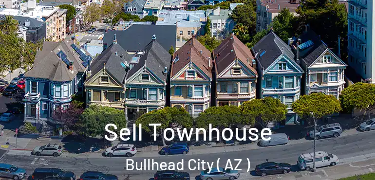  Sell Townhouse Bullhead City ( AZ )