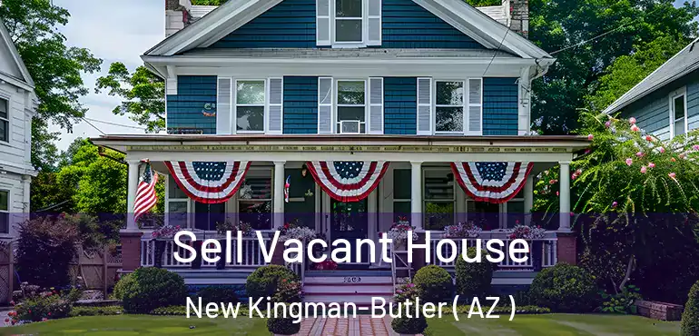  Sell Vacant House New Kingman-Butler ( AZ )