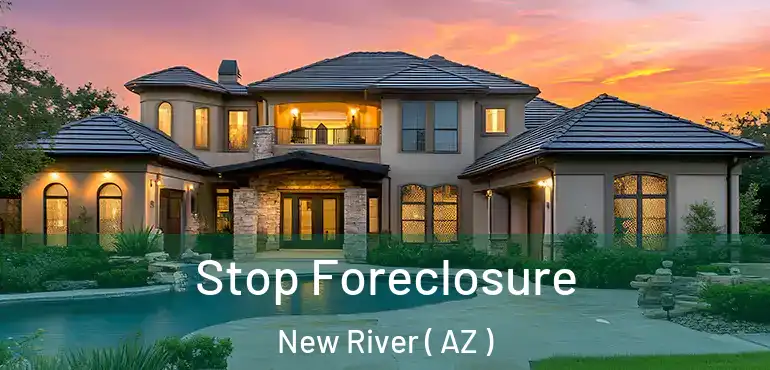 Stop Foreclosure New River ( AZ )