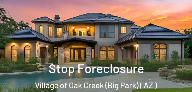 Stop Foreclosure Village of Oak Creek (Big Park) ( AZ )